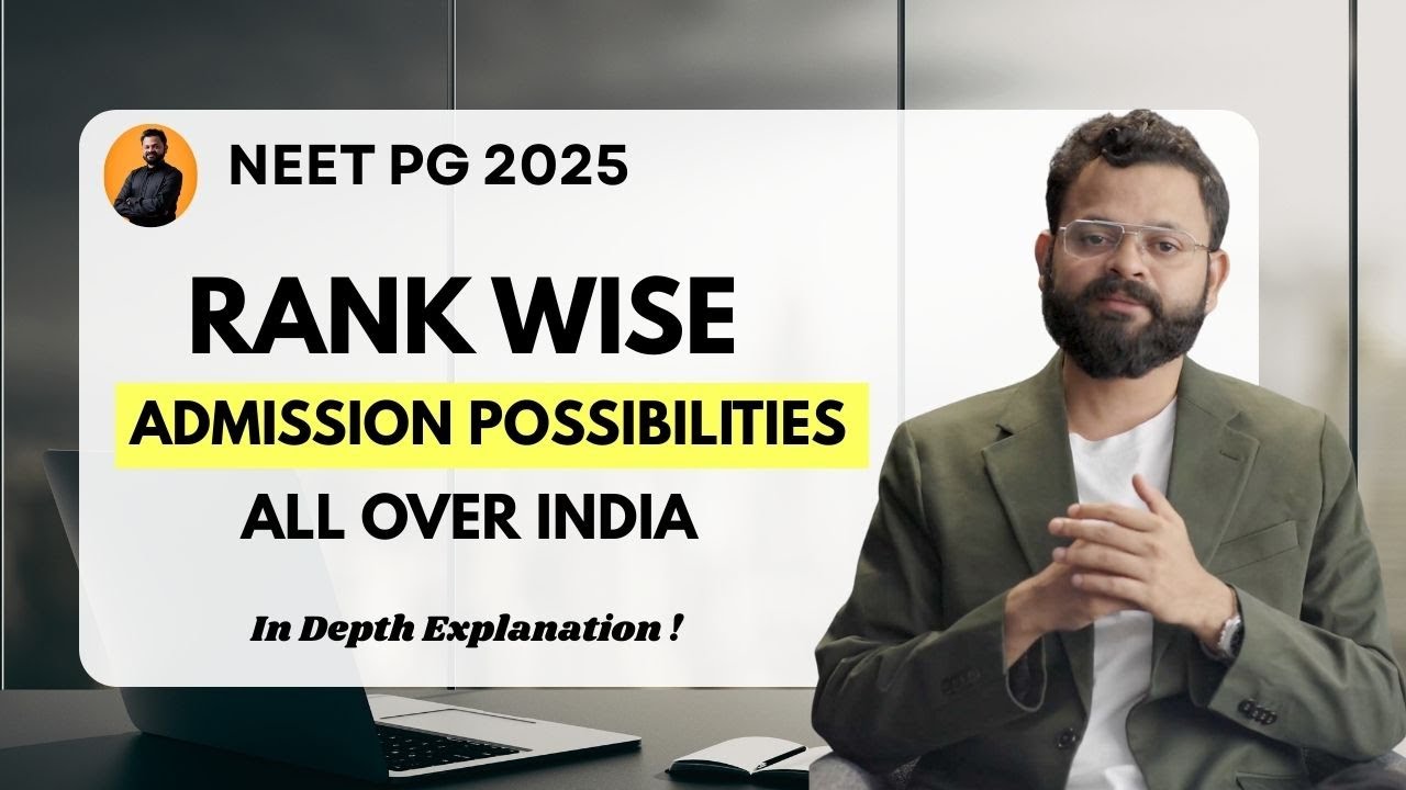 NEET PG 2025 : Rank wise Admission Possibilities in All Over India