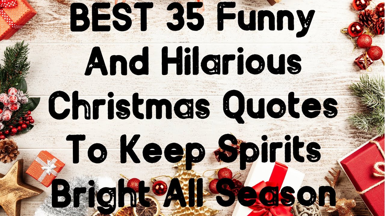 BEST 35 Funny And Hilarious Christmas Quotes To Keep Spirits Bright All Season