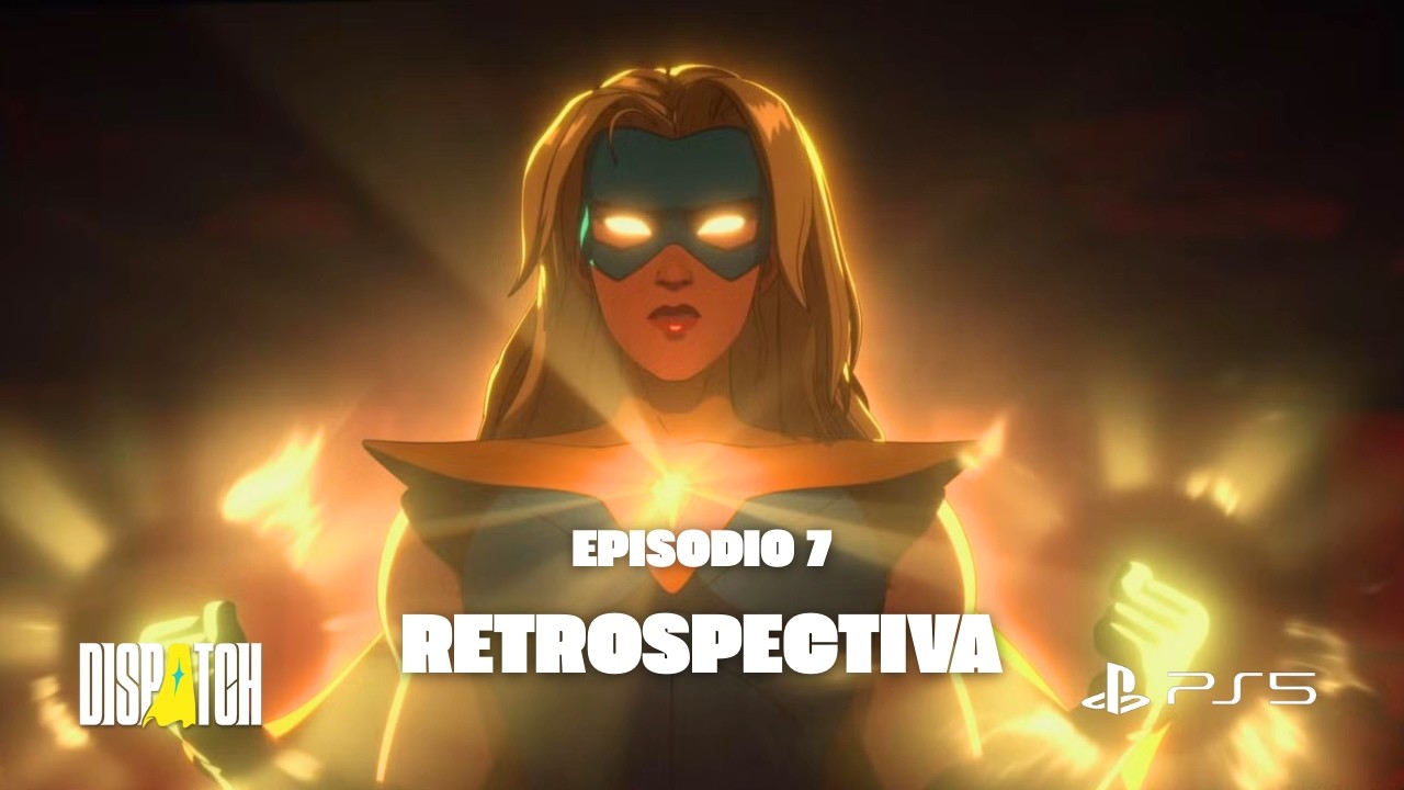 DISPATCH | EPISODIO 7 RETROSPECTIVA | SUBTITULADO EN ESPAÑOL 4K