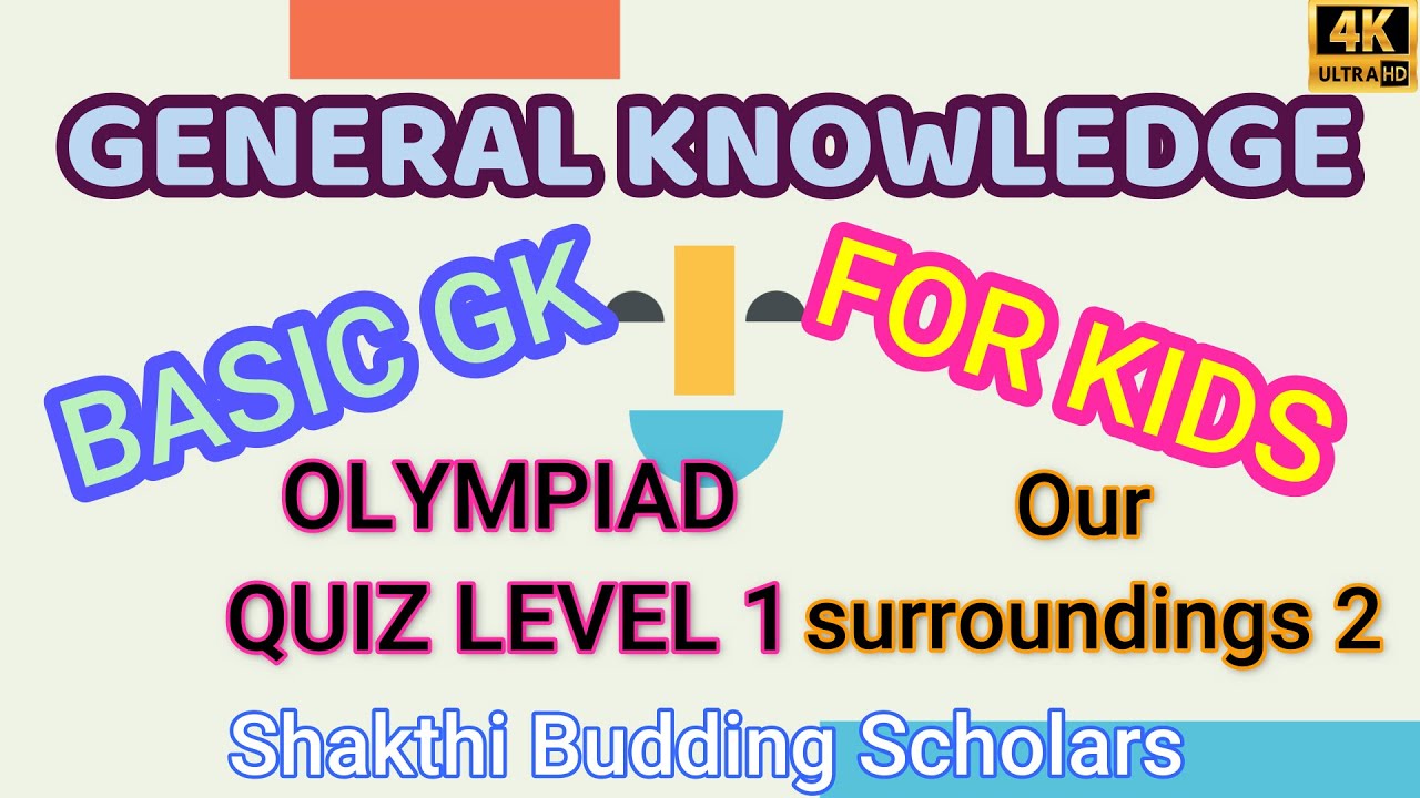 GK kids Olympiad class 1 - Surroundings | General knowledge for children