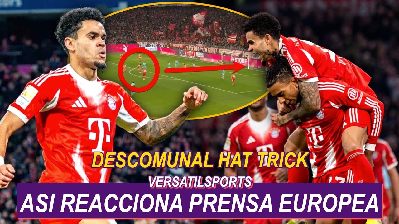 ASI REACCIONA PRENSA EUROPEA a HAT TRICK de LUIS DIAZ BAYERN MUNICH vs HOFFENHEIM