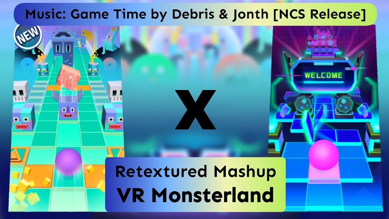 Rolling Sky - VR Monsterland ft. Game Time by Debris & Jonth [Retextured Mashup]