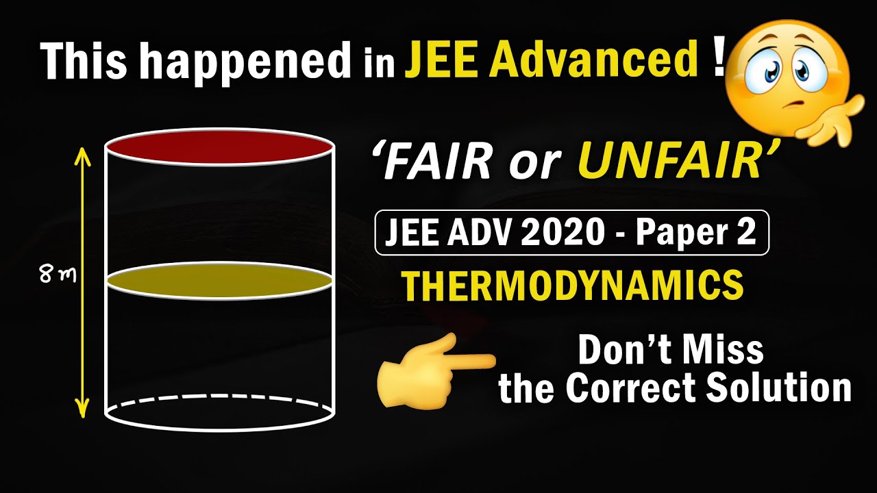 JEE Advanced 2020 Solutions | 🤔 FAIR or UNFAIR ? | Thermodynamics #BonusQuestion #IIT