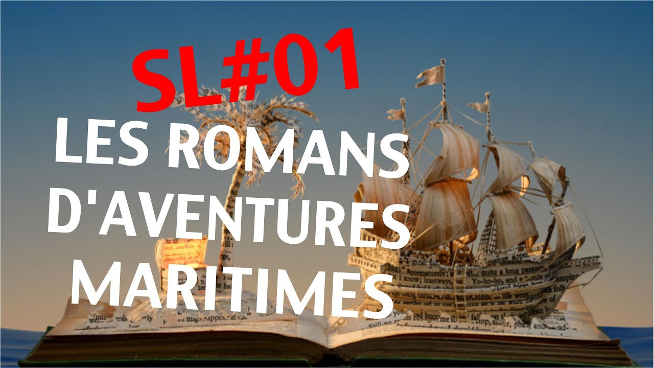 Les romans d'aventures maritimes - Serial Lecture #01