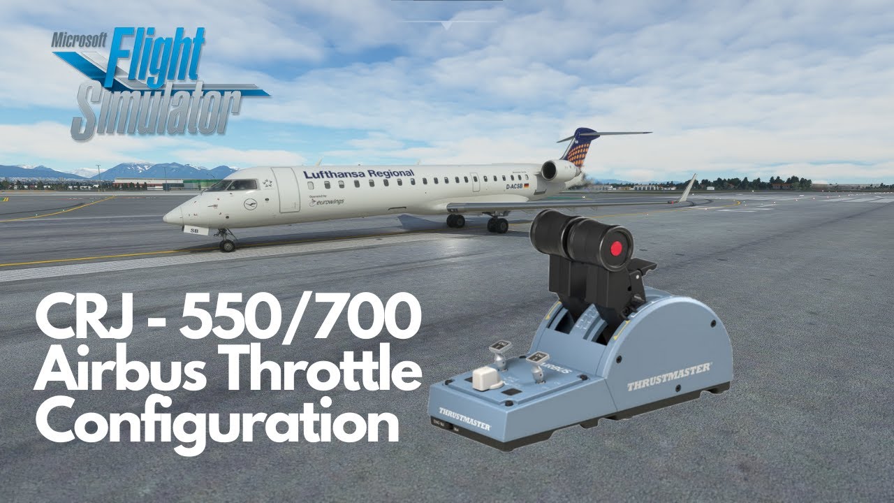 CRJ 550/700 Airbus Throttle Configuration (Thrustmaster)