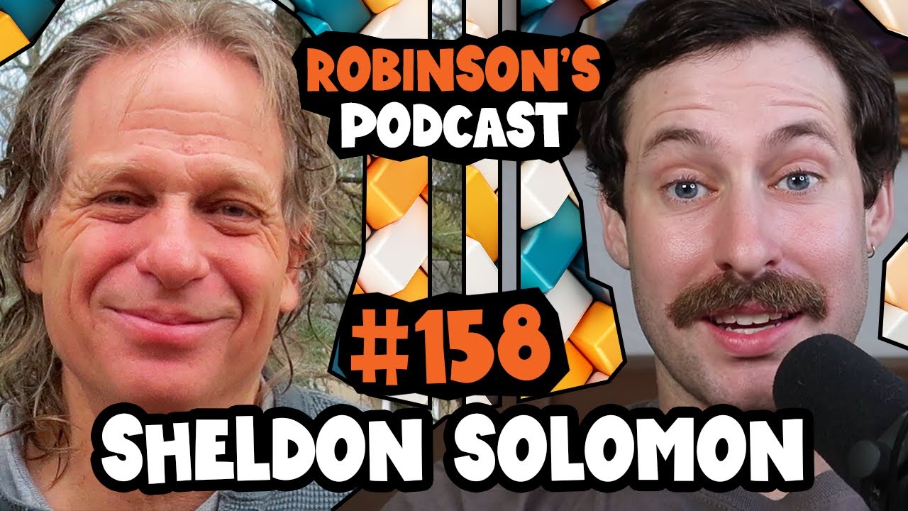 Sheldon Solomon: Terror Management Theory and the Denial of Death | Robinson's Podcast 