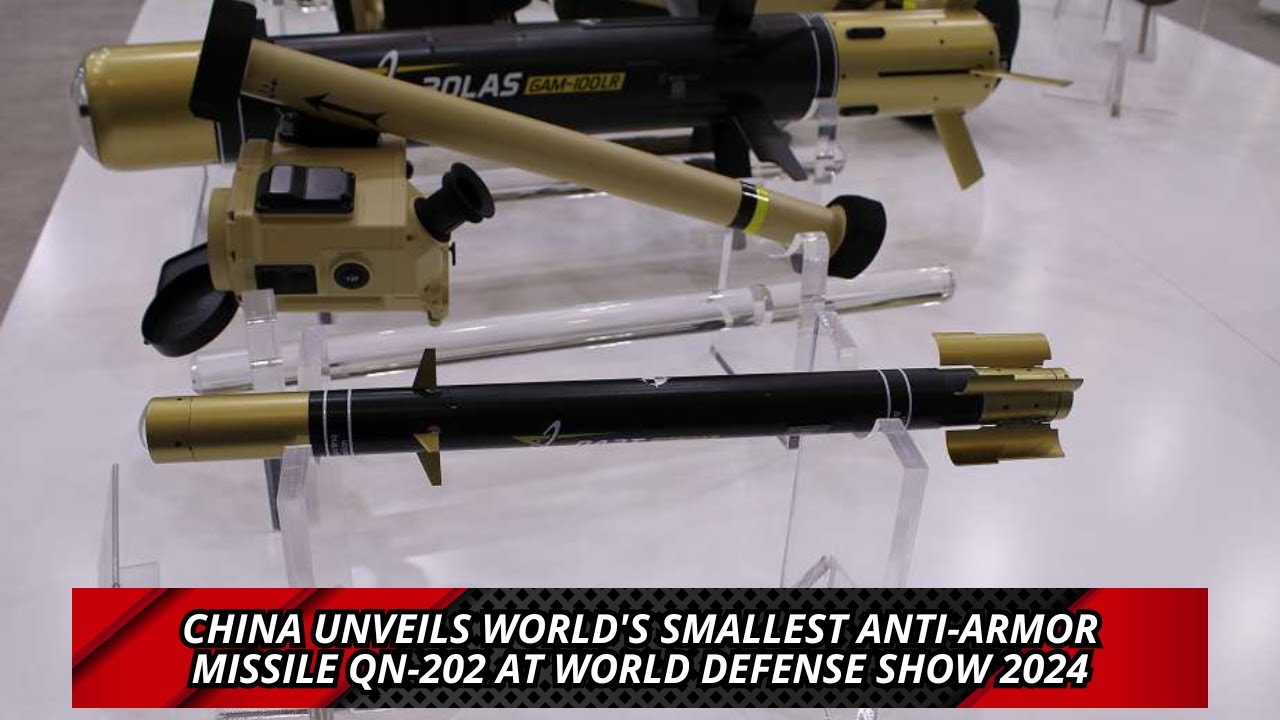 China Unveils World's Smallest Anti Armor Missile QN 202 at World Defense Show 2024
