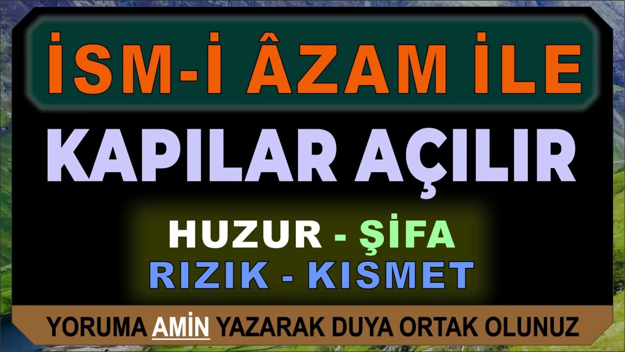 İSM-İ ÂZAM İLE KAPILAR AÇILIR. NASIL AÇILIR?