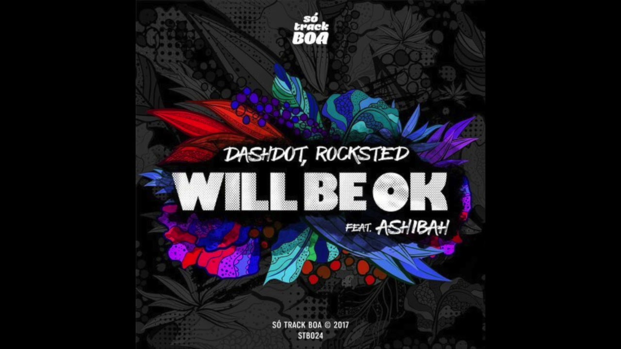 Dashdot,Rocketed -Will Be Ok feat. Ashibah (Original Mix)