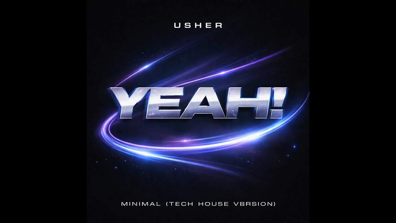 Yeah! – Usher → Minimal Tech House Version