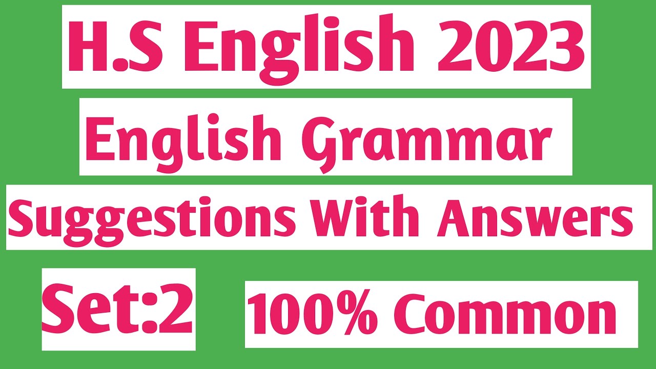 H.S English Grammar Suggestions 2023|H.S English Grammar Suggestions