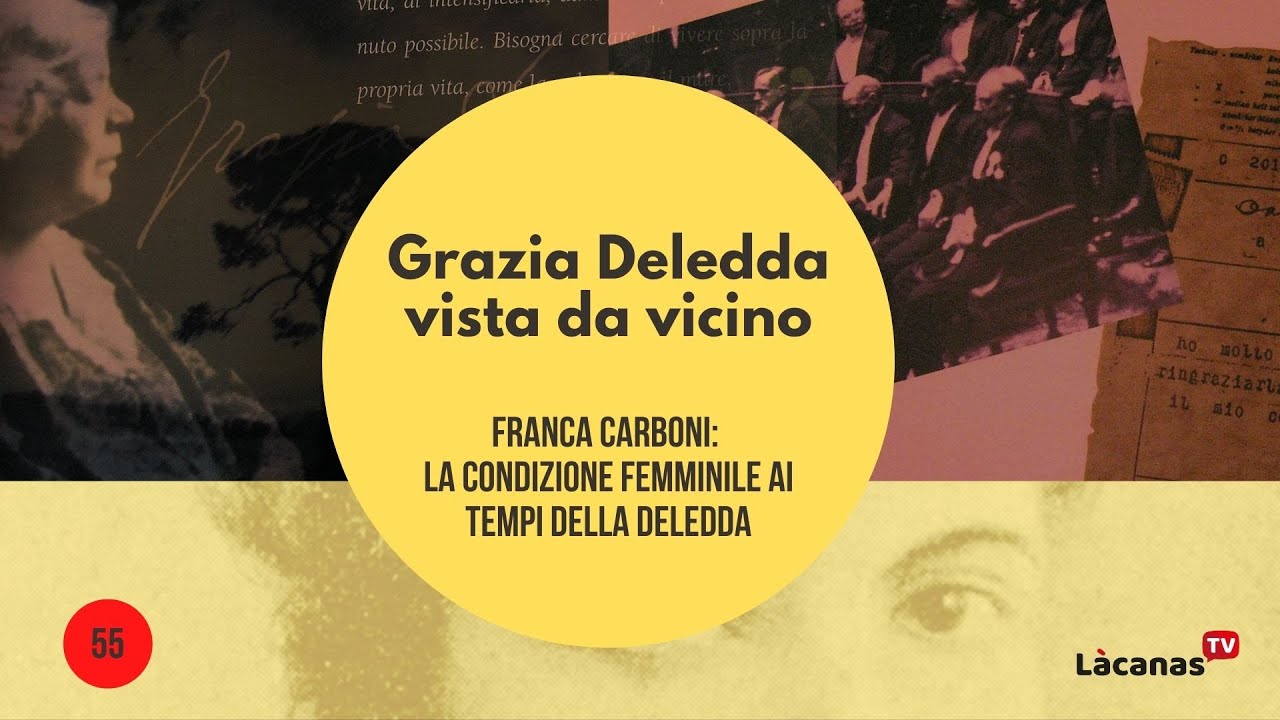 55. Franca Carboni: La condizione femminile ai tempi della Deledda