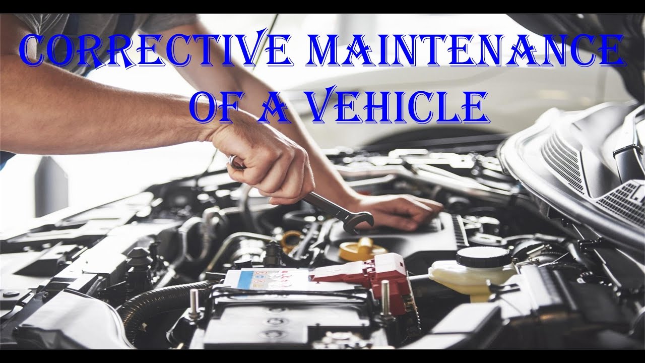 Corrective maintenance of a vehicle.
