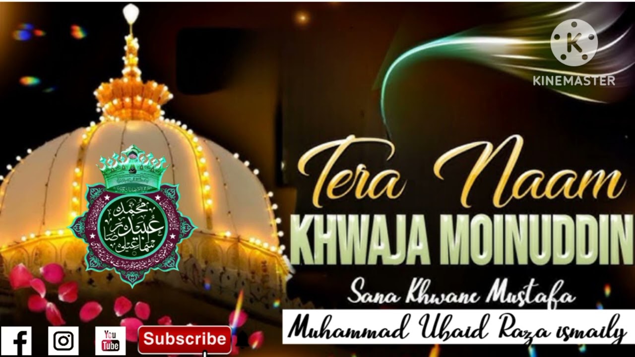 Manqabat Hazrat khwaja Gareeb Nawaz / voice of Muhammad Ubaid Raza ismaily #subscribe