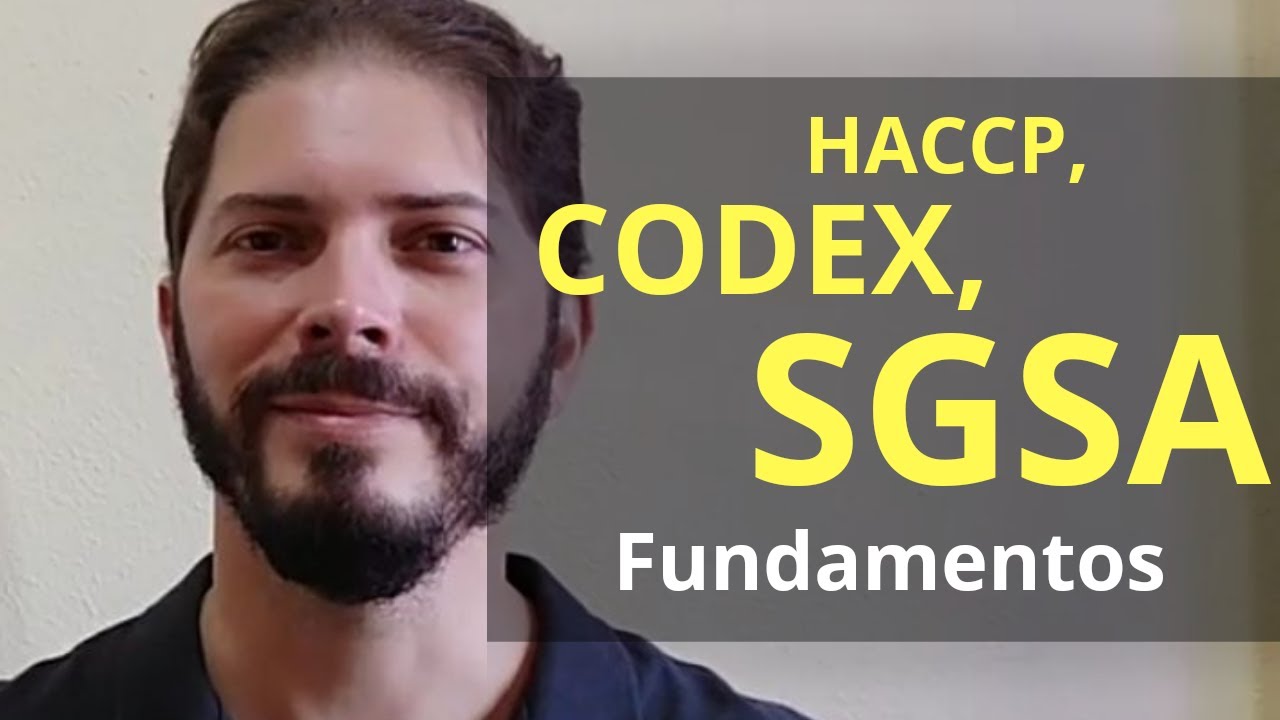 HACCP, Codex Alimentarius e SGSA - Fundamentos