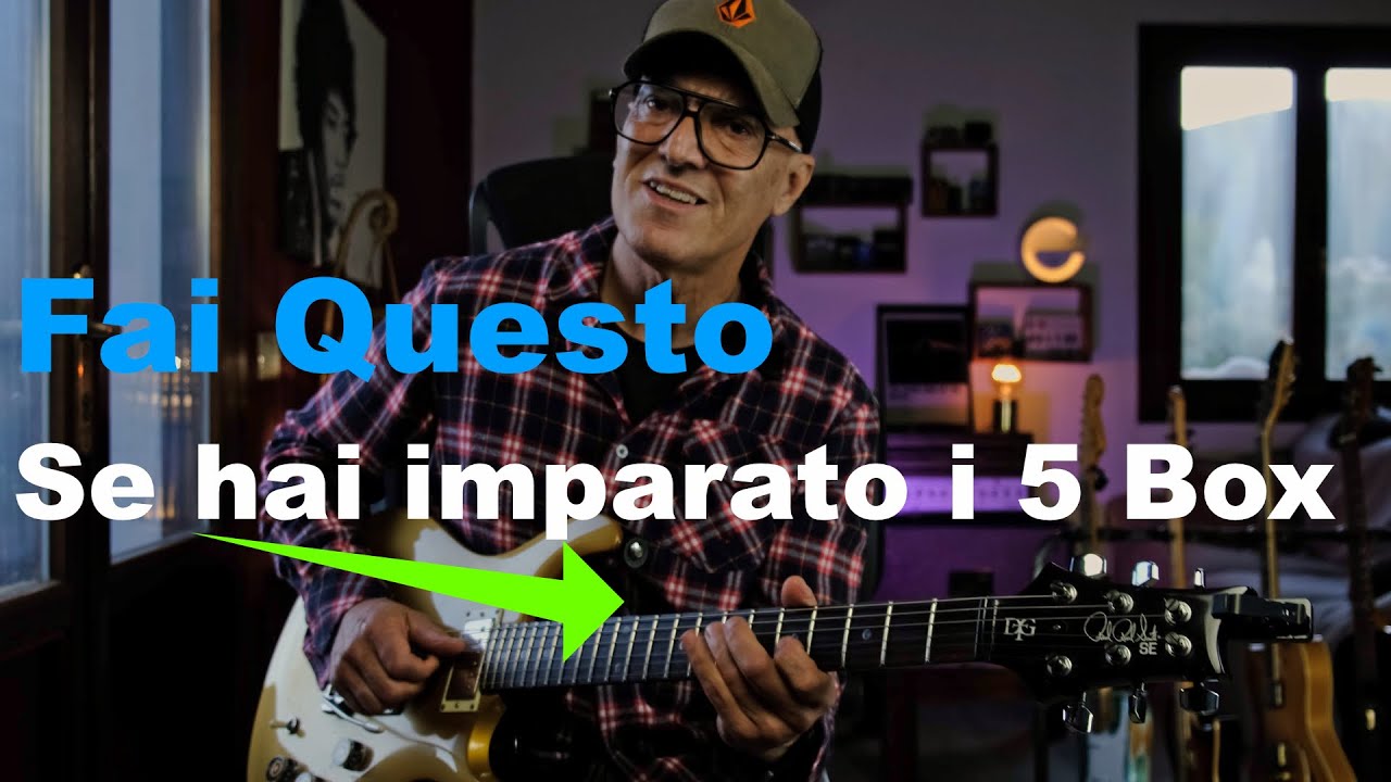 Impara i 5 box della pentatonica mettili da parte e sviluppa le tue frasi.