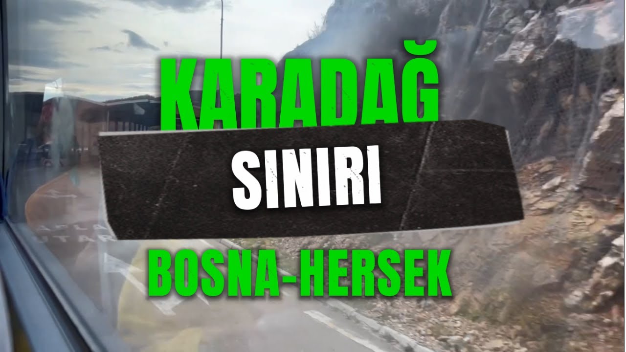 Karadağ'dan Bosna Hersek'e Yolculuk