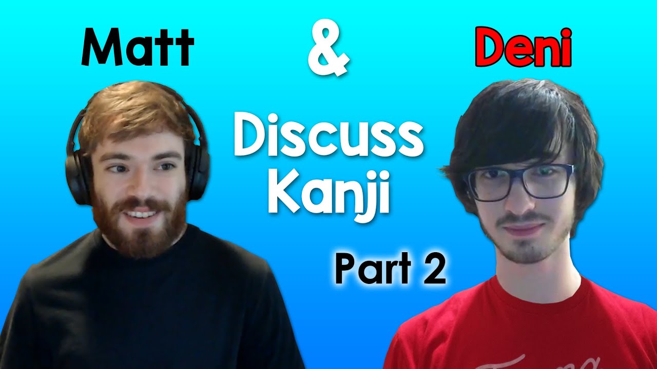 Discussing Learning Kanji With Matt vs Japan (Part 2)