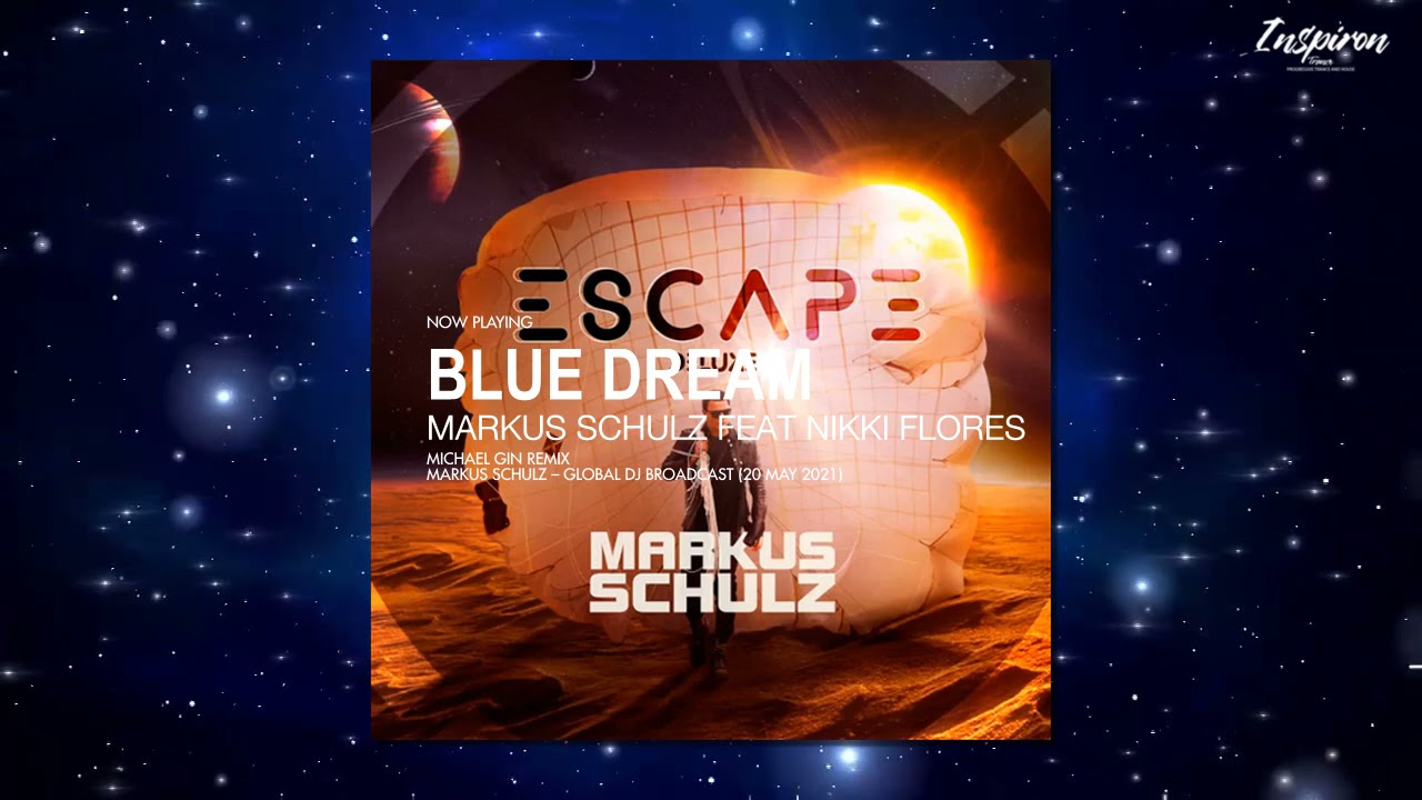 Markus Schulz feat Nikki Flores &ndash; Blue Dream (Michael Gin Remix)
