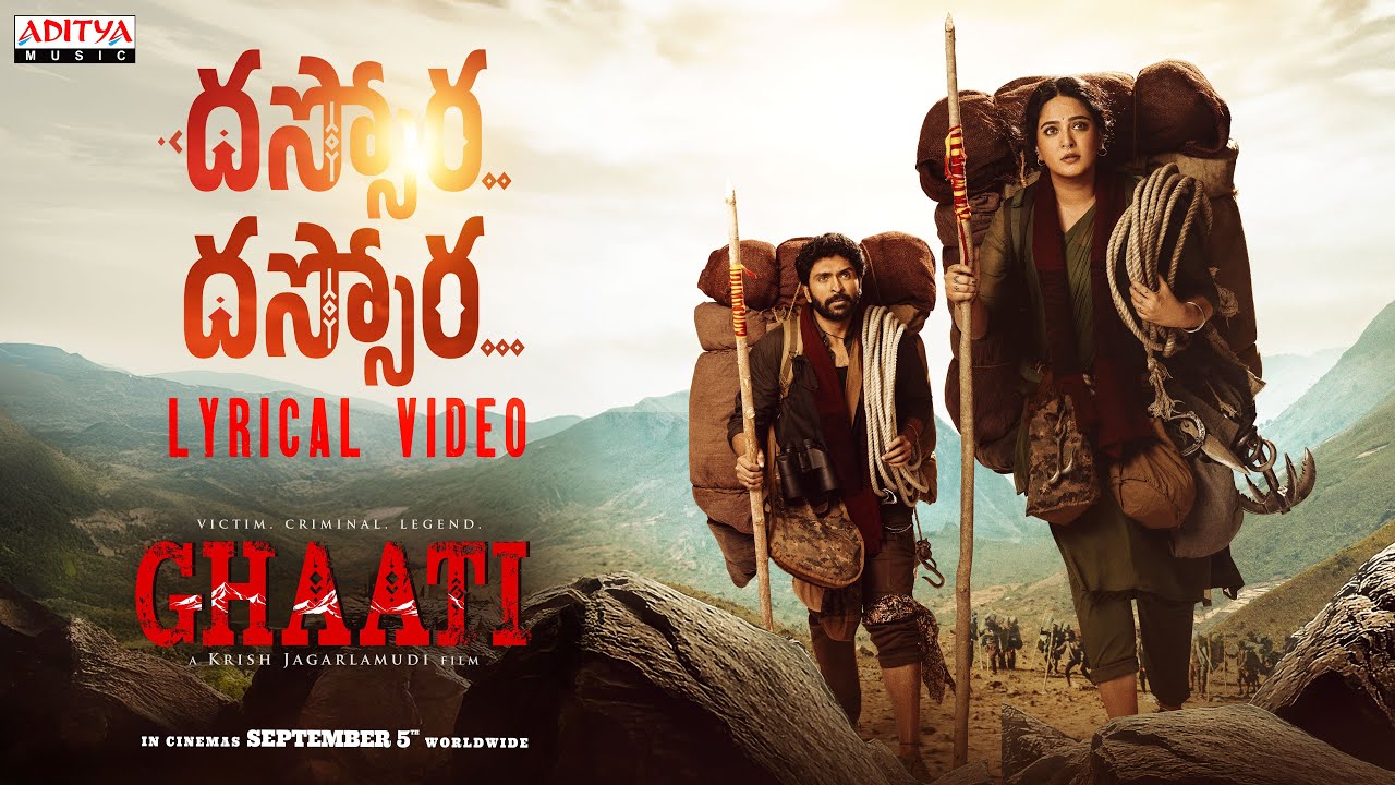 GHAATI - Dassora Lyrical | Anushka Shetty | Krish Jagarlamudi | Vikram Prabhu | Sagar Nagavelli