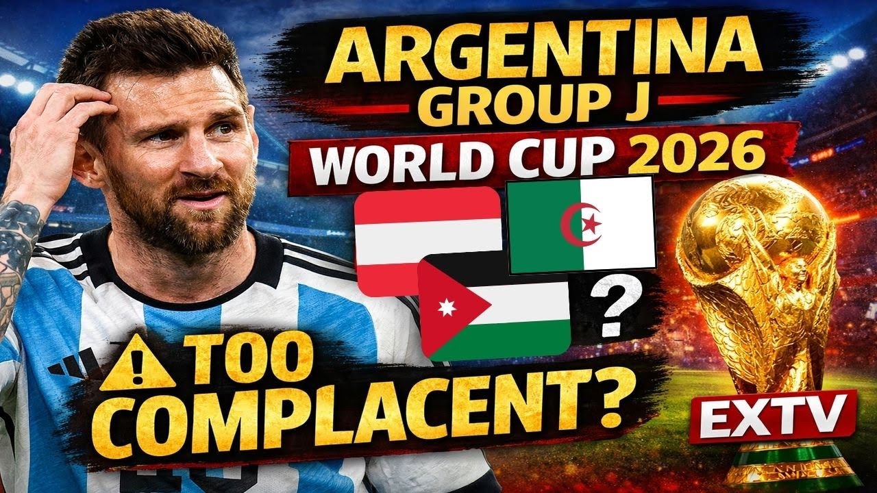 Argentina Group J World Cup 2026 ⚠️ Are Messi & Argentina Becoming Complacent? | EXTV Analysis