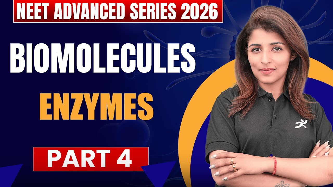 Biomolecules Enzymes | NEET 2026 - NEET Advanced series 2026 | #neet2026 #tinamam