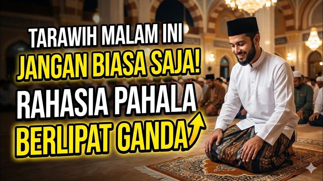 Tarawih Malam Ini Jangan Biasa Saja! Rahasia Pahala Berlipat Ganda