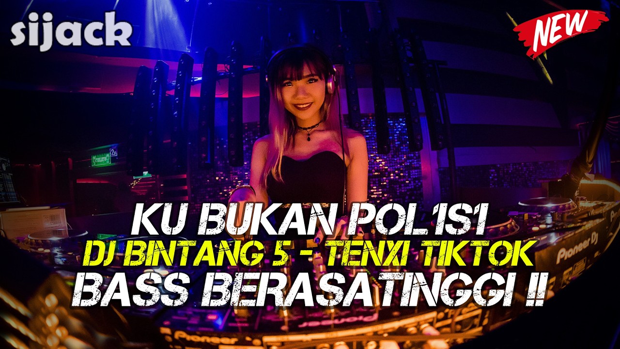 DJ BINTANG 5 TENXI !! Aku Bukan Polisi Ku Buatmu Angkat Tangan ( Jungle Dutch 2026 Terbaru ) VIRAL