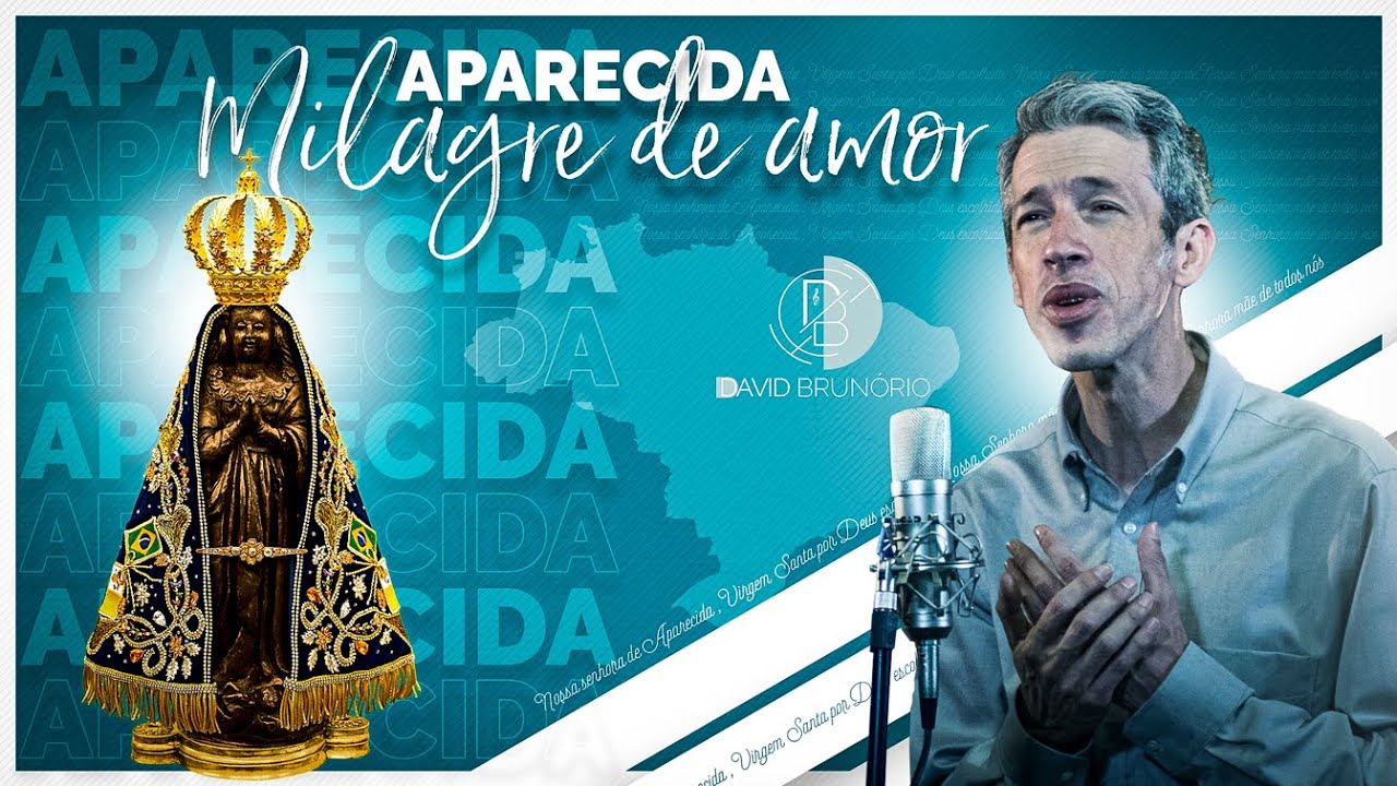 Aparecida milagre de amor - Letra e música - David Brunório