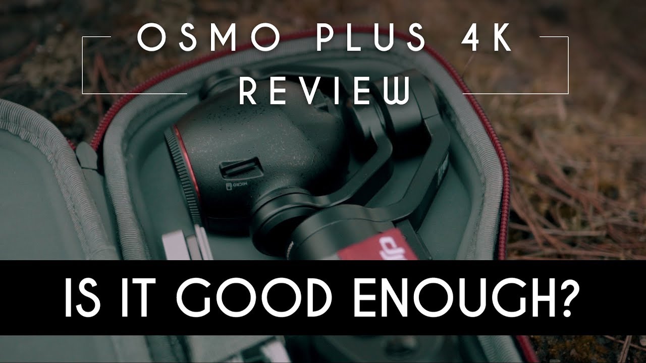 DJI Osmo Plus - Is it GOOD ENOUGH for filmmakers? REVIEW | COMPARISON