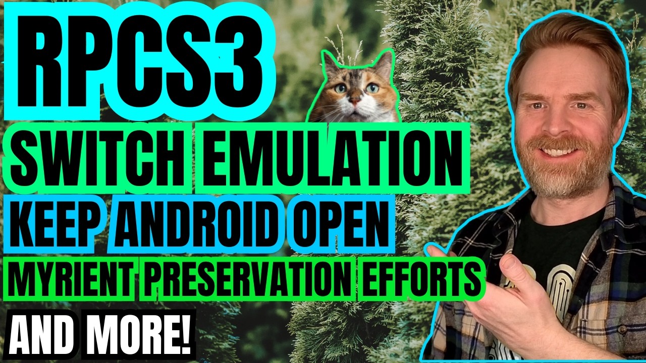 Huge RPCS3 Release, Switch Emulation, The Future of Android in Doubt and more