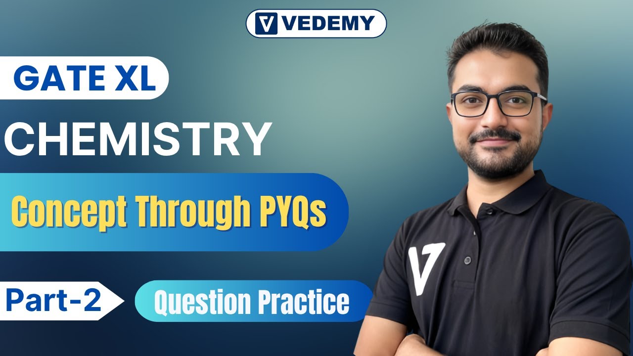 Concepts through PYQs: Part-2  | GATE XL | Chemistry | Sounak Sinhababu | eLearnam |