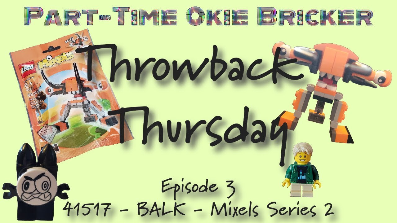 Throwback Thursday Lego 41517 Mixel Series 2 Balk Episode 3