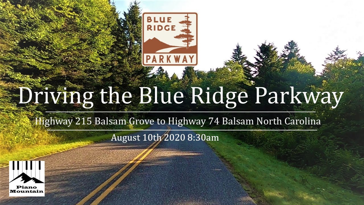 Driving the Blue Ridge Parkway | Hwy215 Balsam Grove to Hwy74 Balsam | August 10th 2020 830am