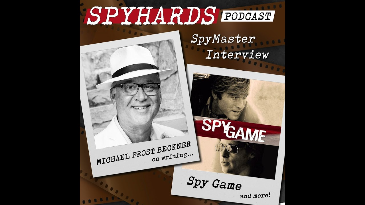 Michael Frost Beckner on Spy Game - SpyMaster Interview #53