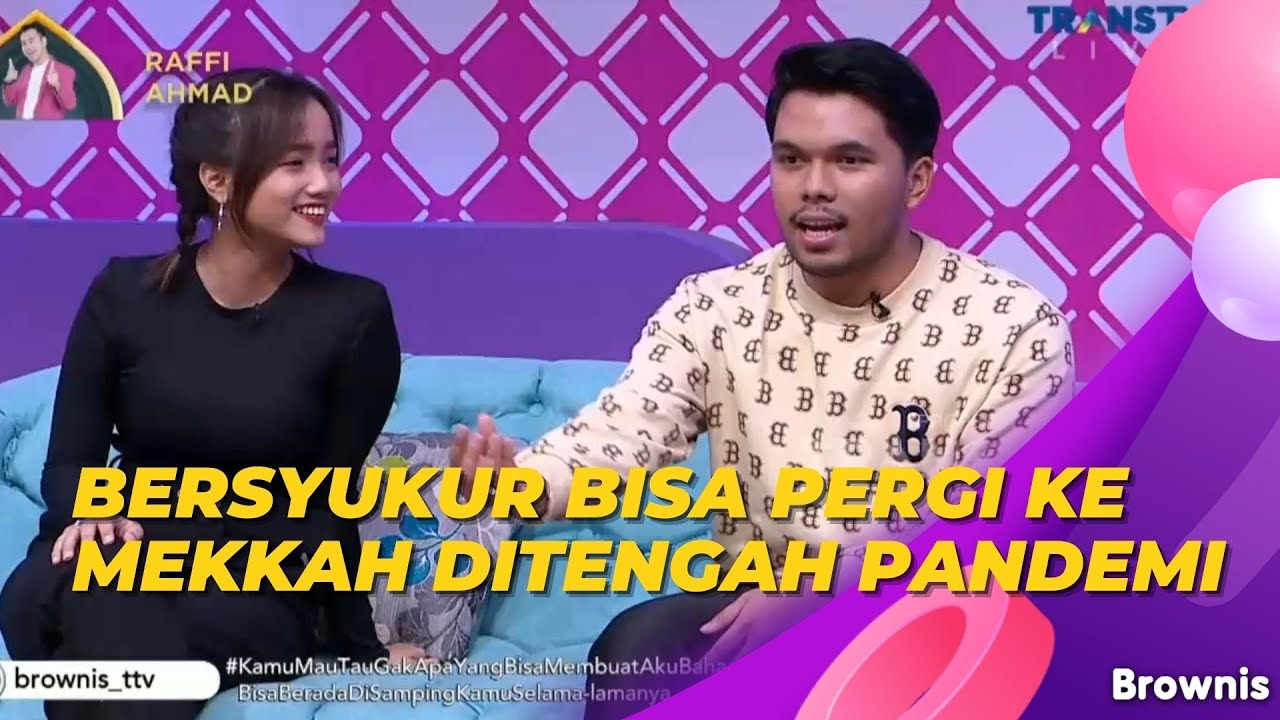 Fuji Dan Thoriq Bersyukur Bisa Sampai Ke Mekkah Dan Madinah Setelah Pandemi | BROWNIS (1/4/22) P1