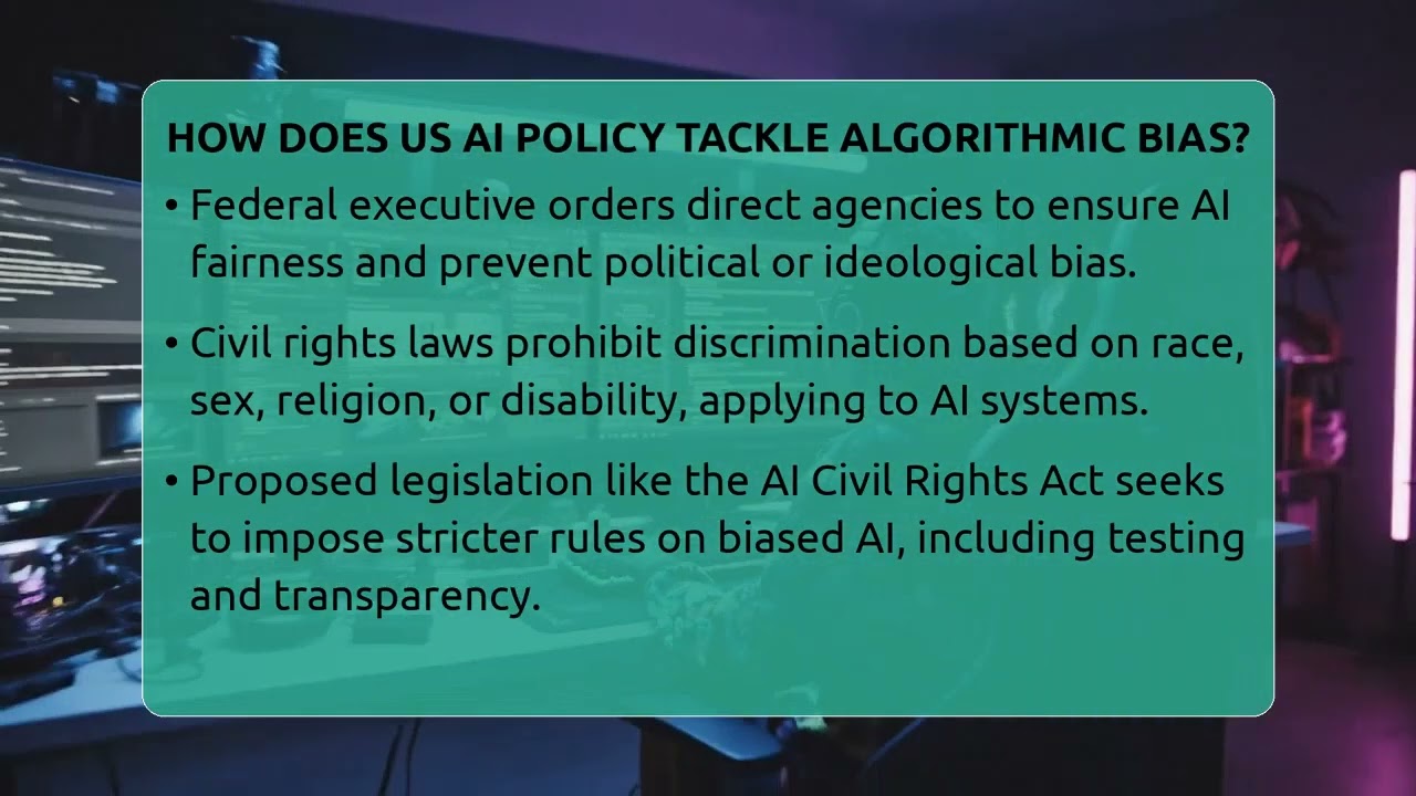 How Does US AI Policy Tackle Algorithmic Bias? - AI and Technology Law