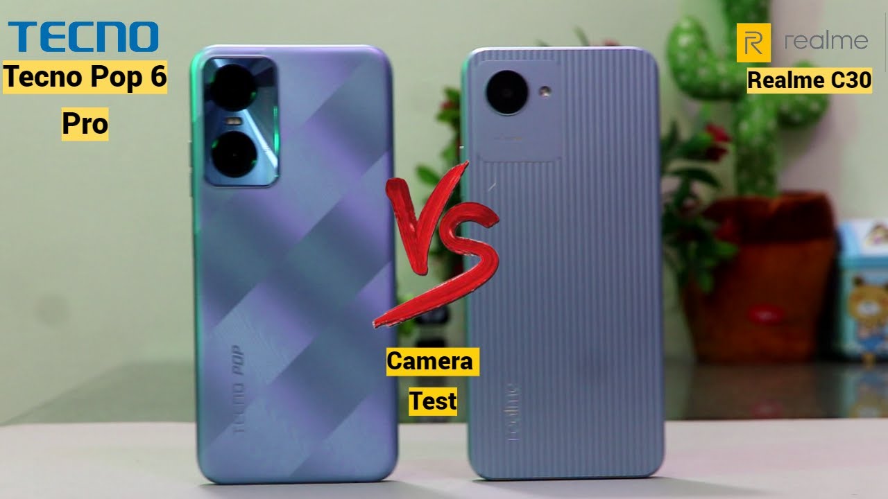 Tecno Pop 6 Pro Vs Realme C30  Camera Test Comparison