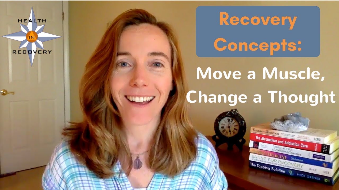 Recovery Concepts: Move a Muscle - Change a Thought