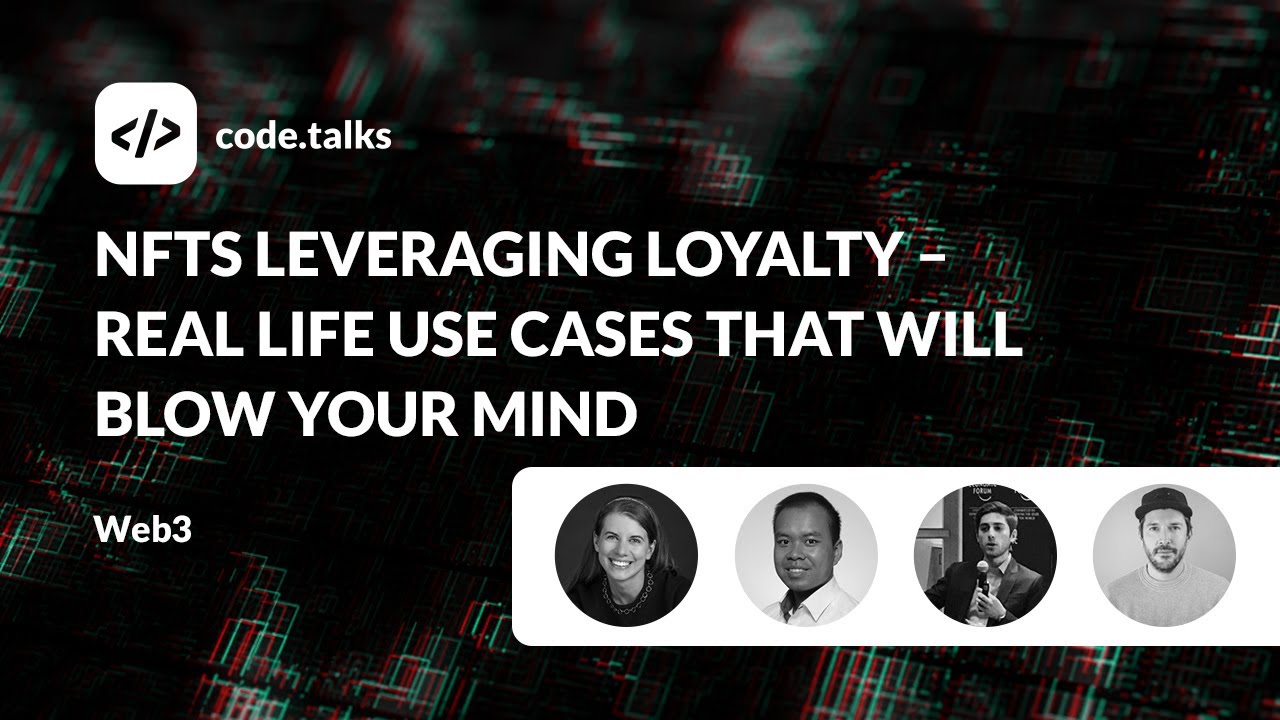code.talks 2023 - NFTs leveraging loyalty &ndash; real life use cases that will blow your mind