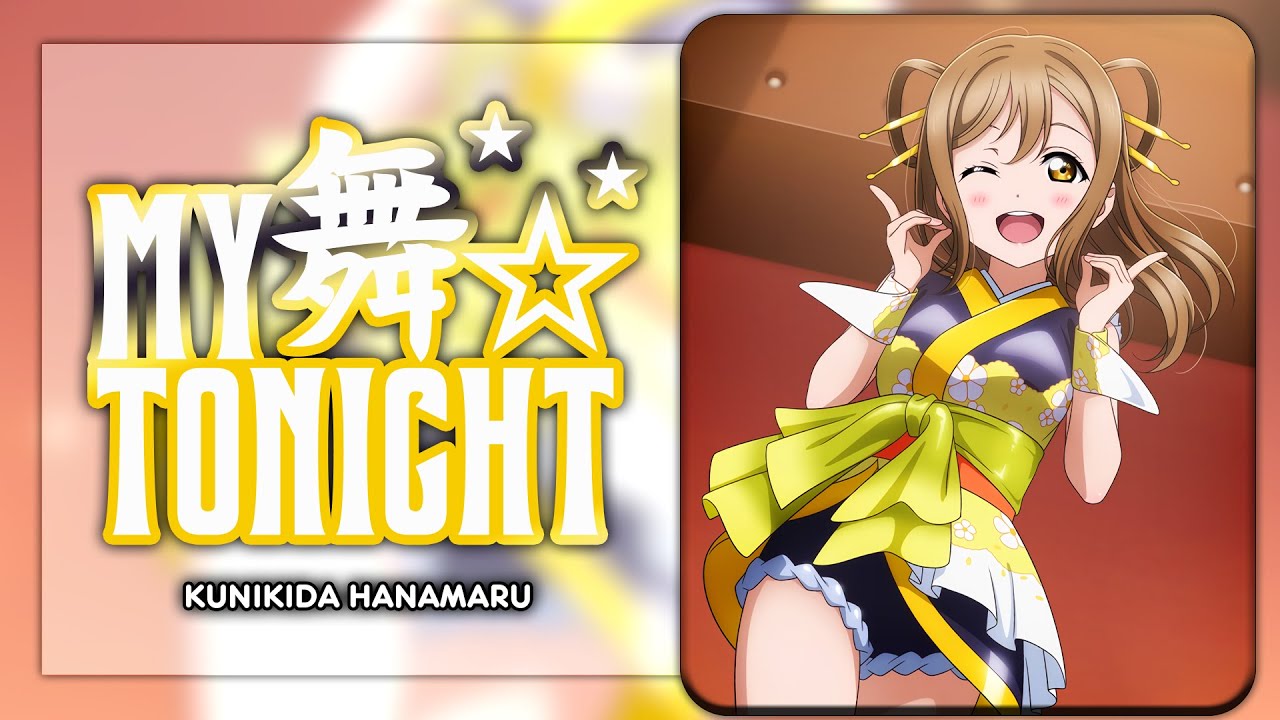 MY Mai☆TONIGHT (MY 舞☆TONIGHT) - Kunikida Hanamaru Solo ver.  [KAN/ROM/ENG Full Lyrics]