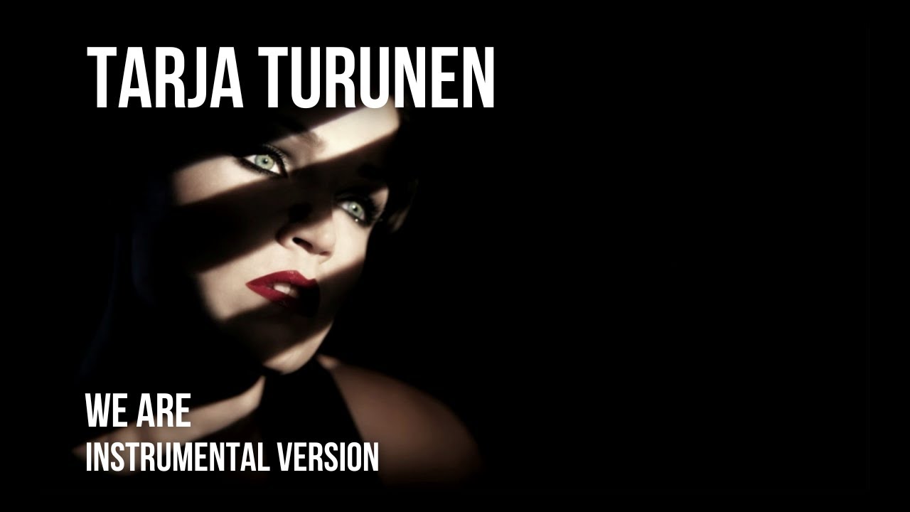 TARJA - We Are [Instrumental]
