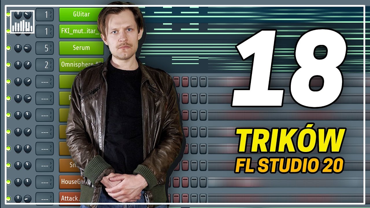 18 Trików, Które Musisz Znać Tworząc Muzykę w FL STUDIO 20