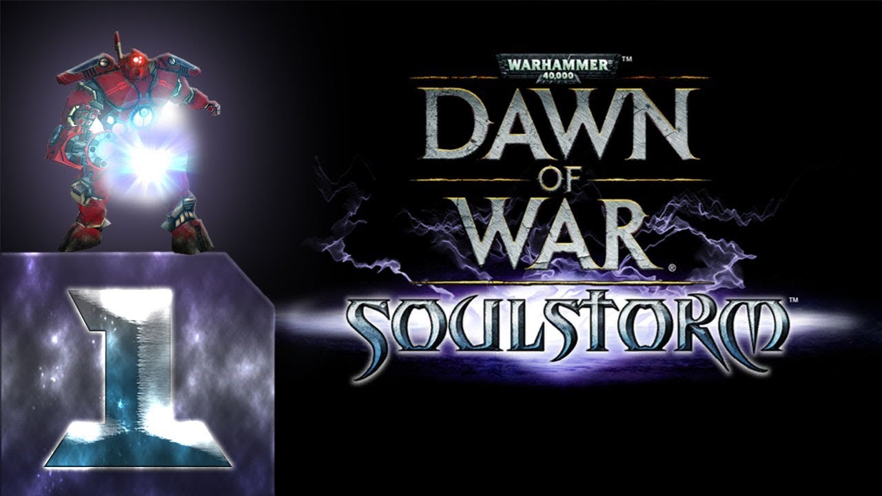 Warhammer 40,000: Dawn of War - SoulStorm - Максимальная сложность - Прохождение #1