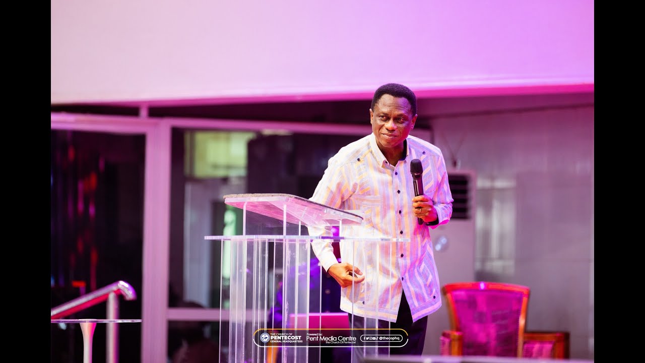WHY MUST WE PRAY - APOSTLE ERIC NYAMKYE  ||SERMON BY THE CHAIRMAN OF THE CHURCH OF PENTECOST.