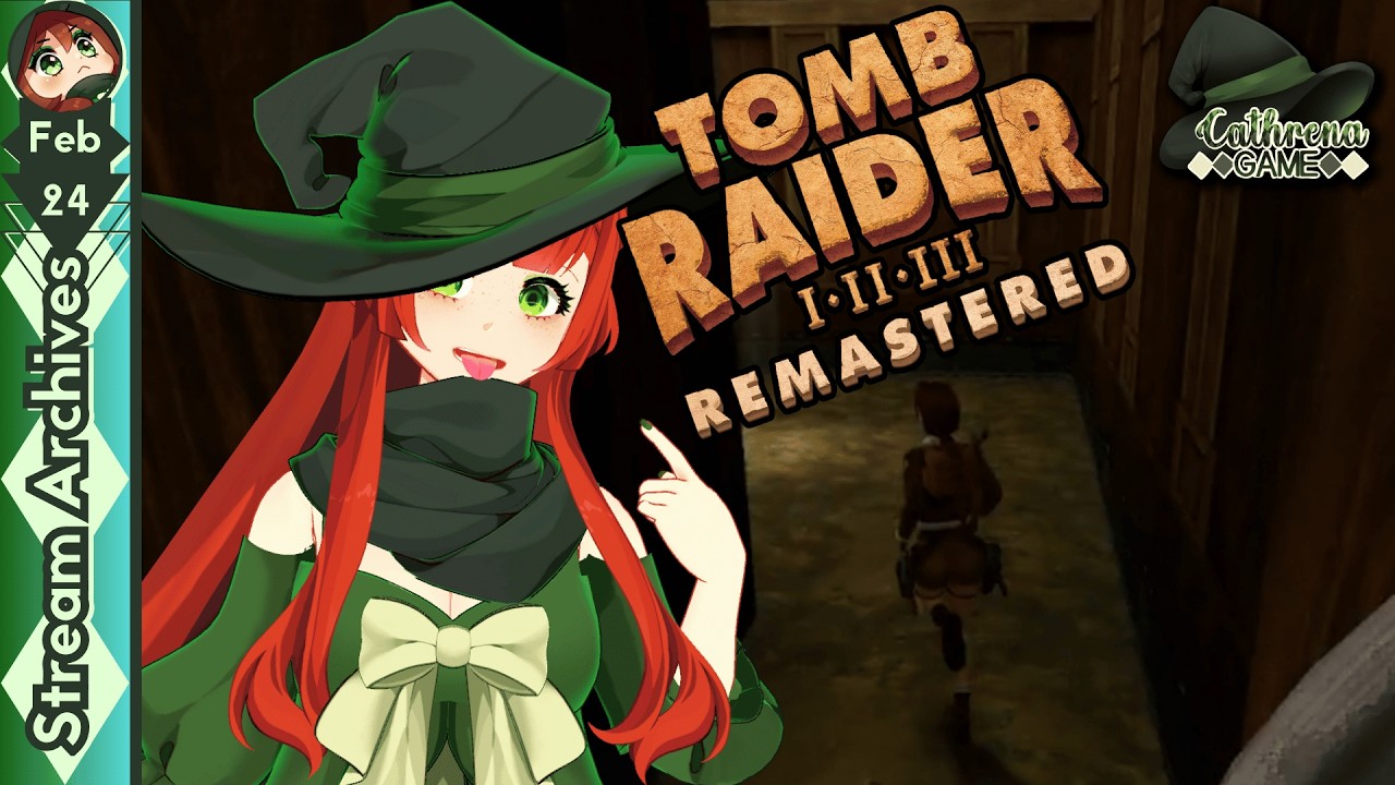 VOD 2/24/26 CathrenaGame - A Second Tomb to Raid! pt 5