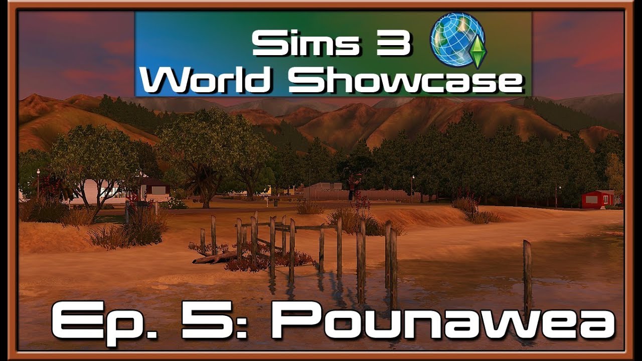 Sims 3 World Showcase Ep. 5: Pounawea