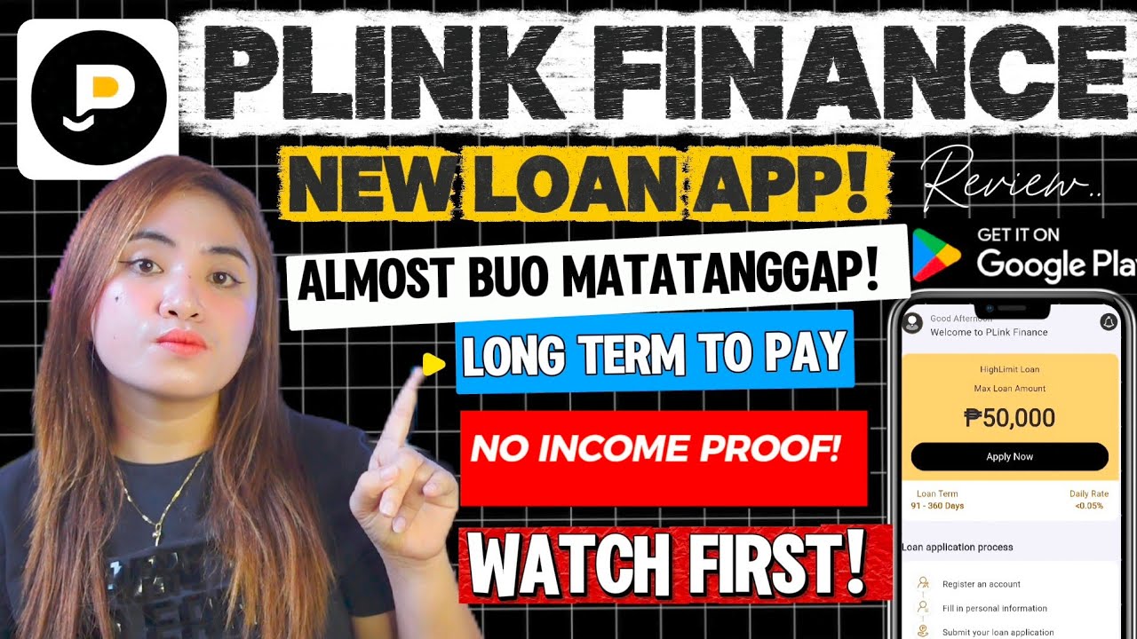 PLink Finance --- New Loan App sa Playstore! No Income proof + Almost Buo & Long Term? Okay Ba?