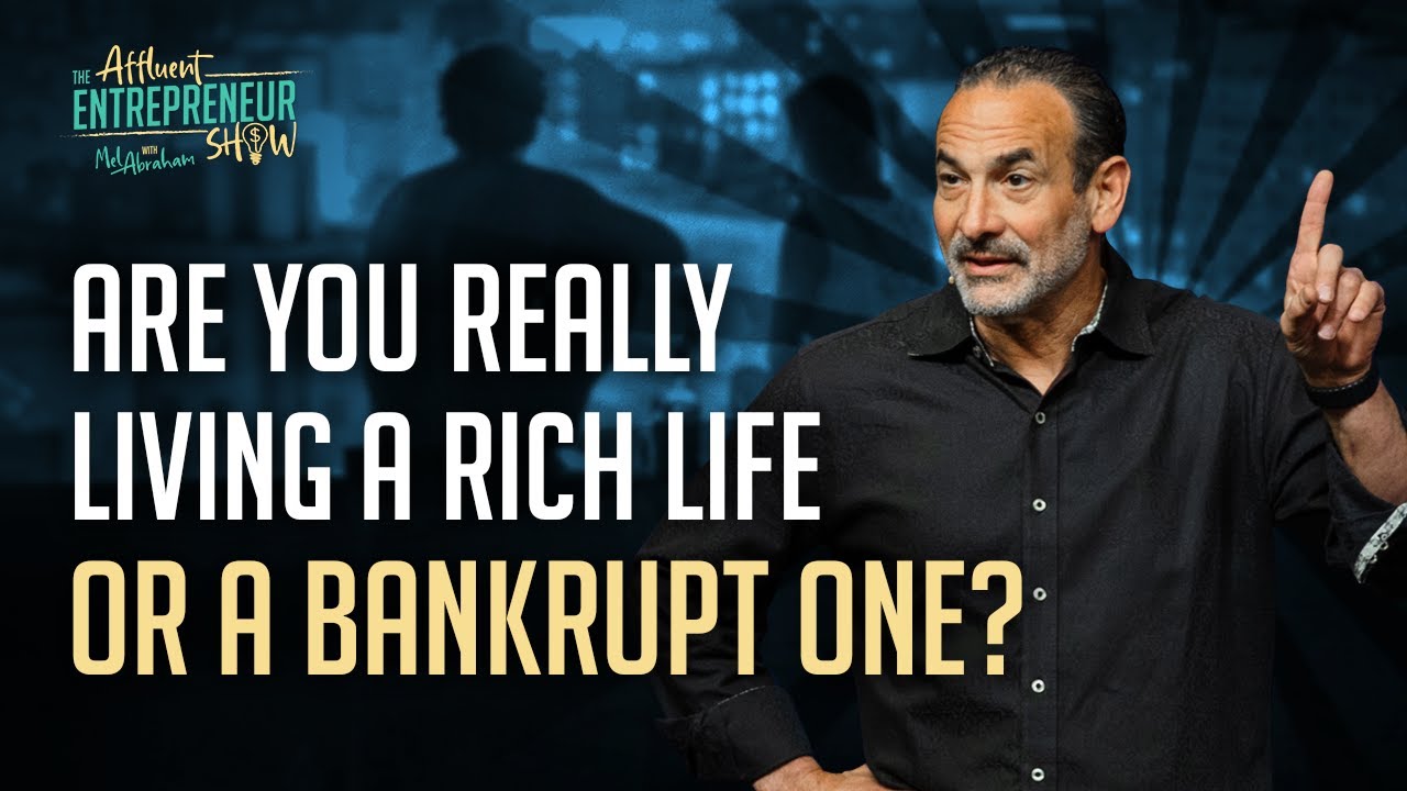 Are You Really Living a Rich Life or a Bankrupt One?
