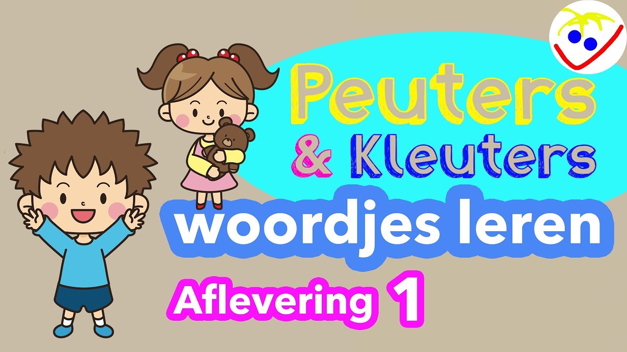 Eerste Woorden Peuters - Emoties, gebaren, enz. - Woordjes Leren Aflevering 1 Peuters en Kleuters